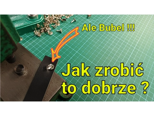Obsługa napownicy - jak nitować ? jak montować napy oraz oczka ?